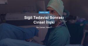 Genital Siğil Tedavisi Sonrası Cinsel İlişki: Ne Zaman, Nasıl?